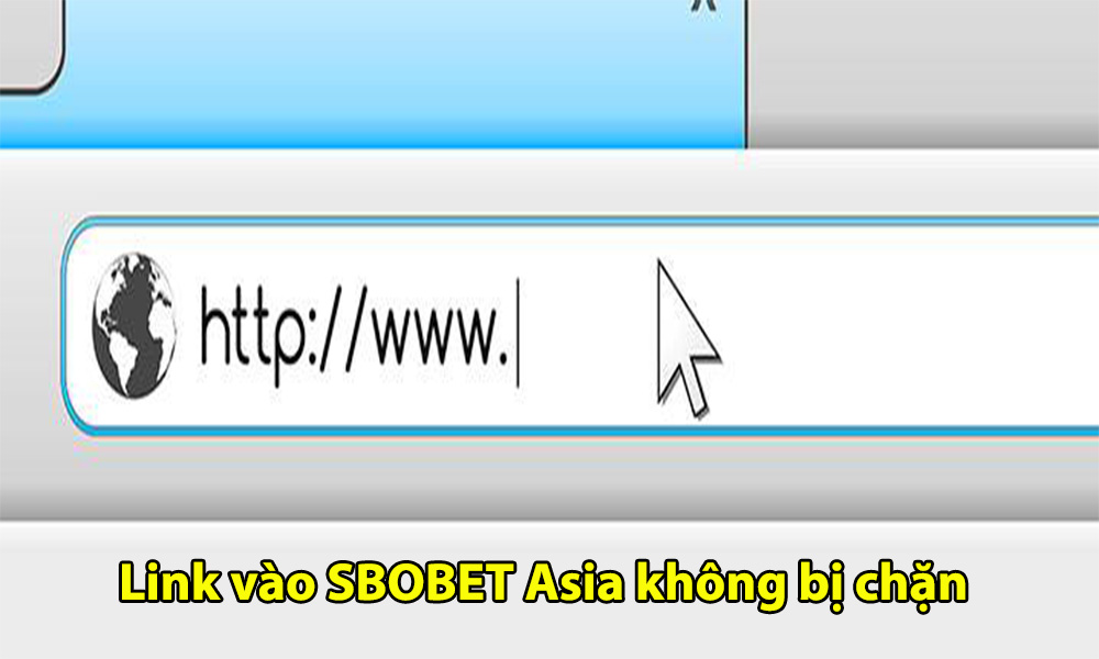 Cập nhật link vào SBOBET Asia không bị chặn